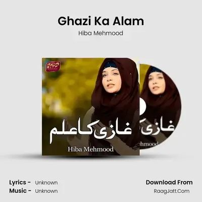 Ghazi Ka Alam MP3 Song by Hiba Mehmood Cover