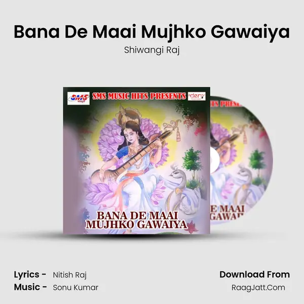 Bana De Maai Mujhko Gawaiya MP3 Song by Shiwangi Raj Cover