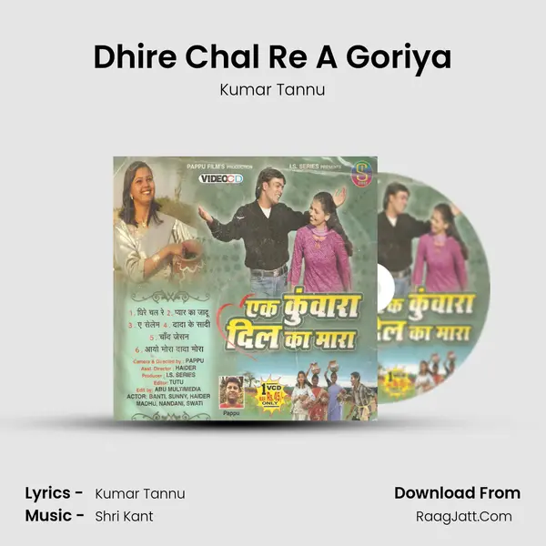 Dhire Chal Re A Goriya MP3 Song by Kumar Tannu Cover