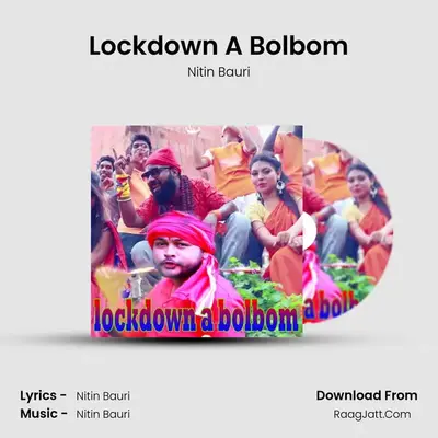 Lockdown A Bolbom - Nitin Bauri