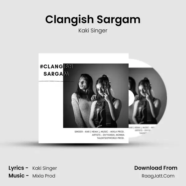 Clangish Sargam MP3 Song by Kaki Singer Cover