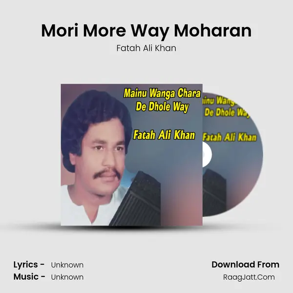 Mori More Way Moharan mp3 song