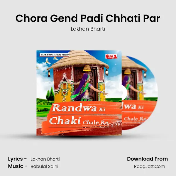 Chora Gend Padi Chhati Par mp3 song