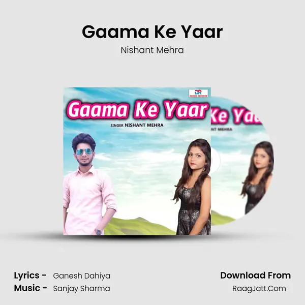 Gaama Ke Yaar MP3 Song by Nishant Mehra Cover