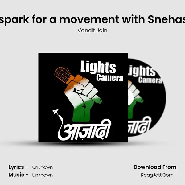 #42 The spark for a movement with Snehashish Das MP3 Song by Vandit Jain Cover