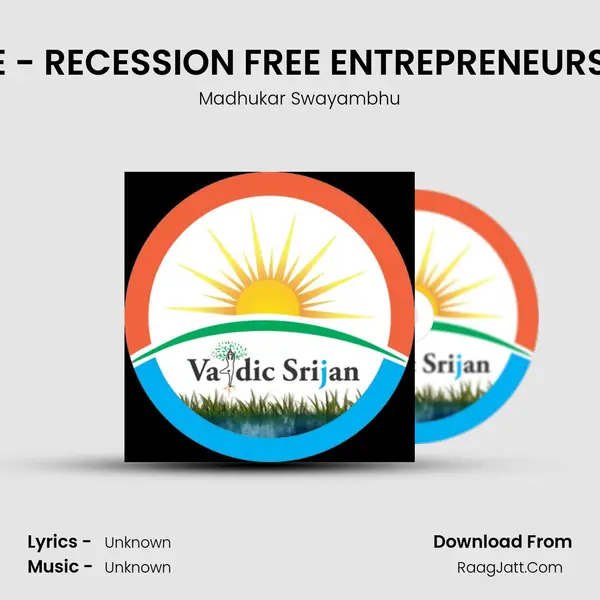 RISE - RECESSION FREE ENTREPRENEURSHIP MP3 Song by Madhukar Swayambhu Cover