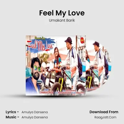 Feel My Love - Umakant Barik