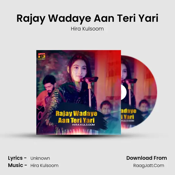 Rajay Wadaye Aan Teri Yari mp3 song