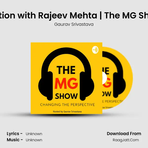 In Conversation with Rajeev Mehta | The MG Show | in Hindi MP3 Song by Gaurav Srivastava Cover