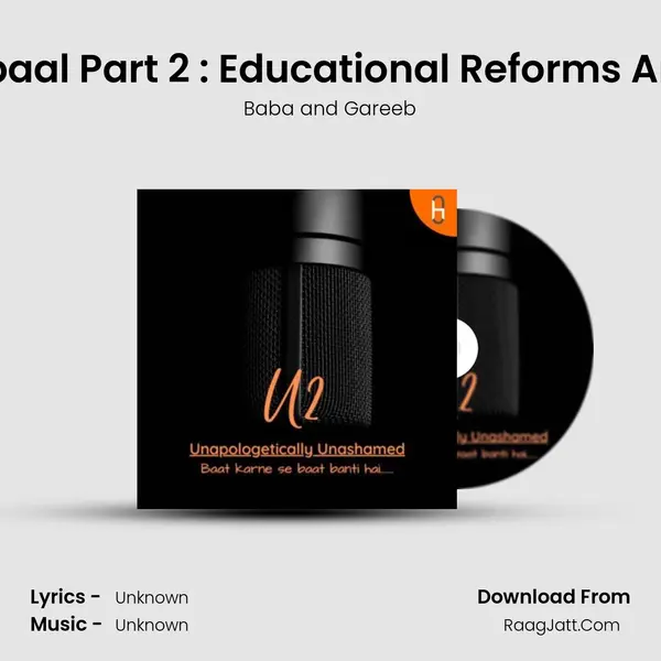 U2 Digital Chaupaal Part 2 : Educational Reforms And Its Relevance MP3 Song by Baba and Gareeb Cover