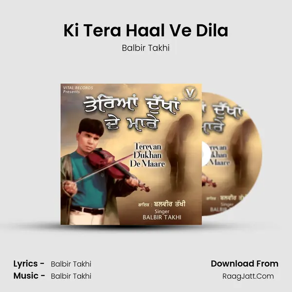 Ki Tera Haal Ve Dila Cover