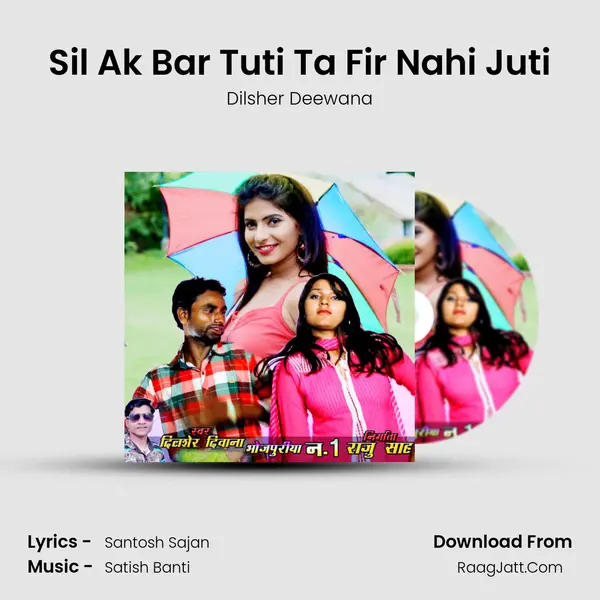 Sil Ak Bar Tuti Ta Fir Nahi Juti mp3 song