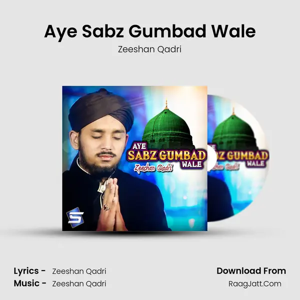 Aye Sabz Gumbad Wale mp3 song