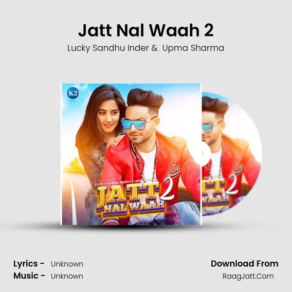 Jatt Nal Waah 2 MP3 Song by Lucky Sandhu Inder Cover