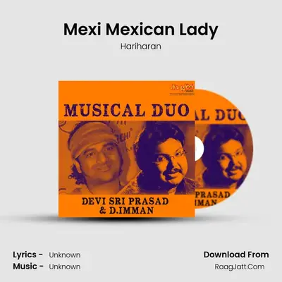 Mexi Mexican Lady MP3 Song by Hariharan Cover