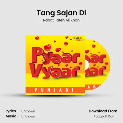 Tang Sajan Di MP3 Song by Rahat Fateh Ali Khan Cover