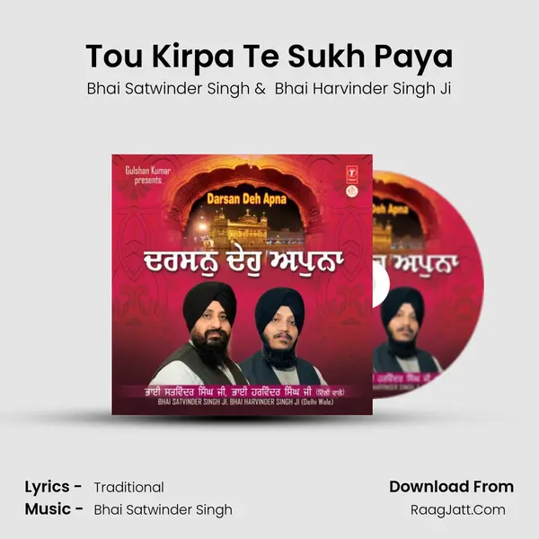 Tou Kirpa Te Sukh Paya MP3 Song by Bhai Satwinder Singh Cover