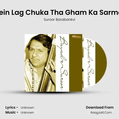 Zindagi Mein Lag Chuka Tha Gham Ka Sarmaya Bohot MP3 Song by Suroor Barabankvi Cover