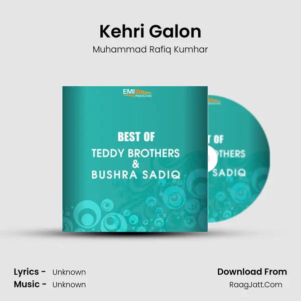 Kehri Galon MP3 Song by Muhammad Rafiq Kumhar Cover