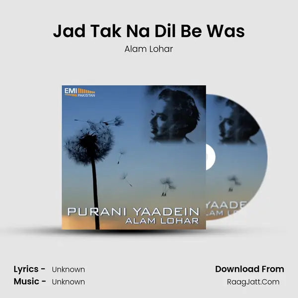 Jad Tak Na Dil Be Was MP3 Song by Alam Lohar Cover