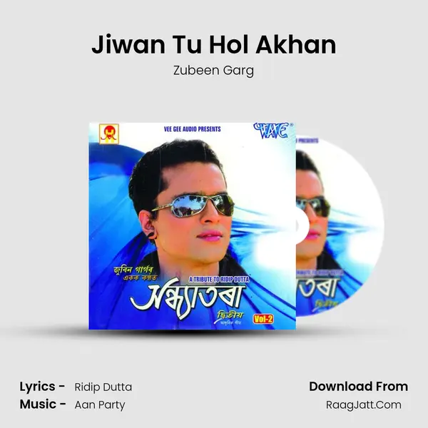 Jiwan Tu Hol Akhan MP3 Song by Zubeen Garg Cover
