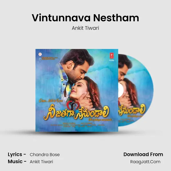 Vintunnava Nestham MP3 Song by Ankit Tiwari Cover