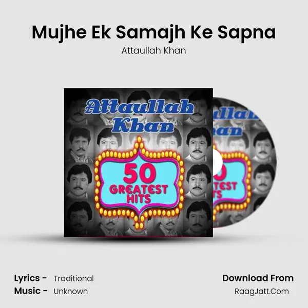 Mujhe Ek Samajh Ke Sapna MP3 Song by Attaullah Khan Cover