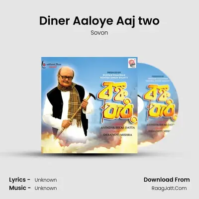 Diner Aaloye Aaj two MP3 Song by Sovon Cover