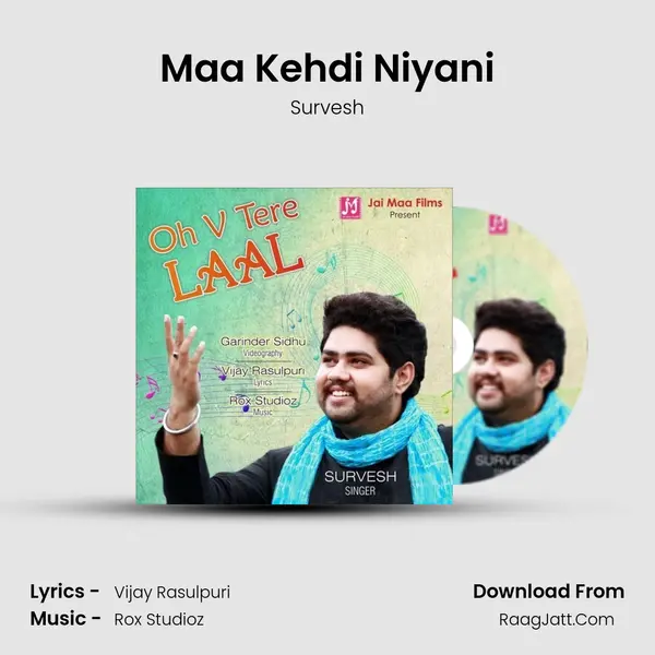 Maa Kehdi Niyani mp3 song