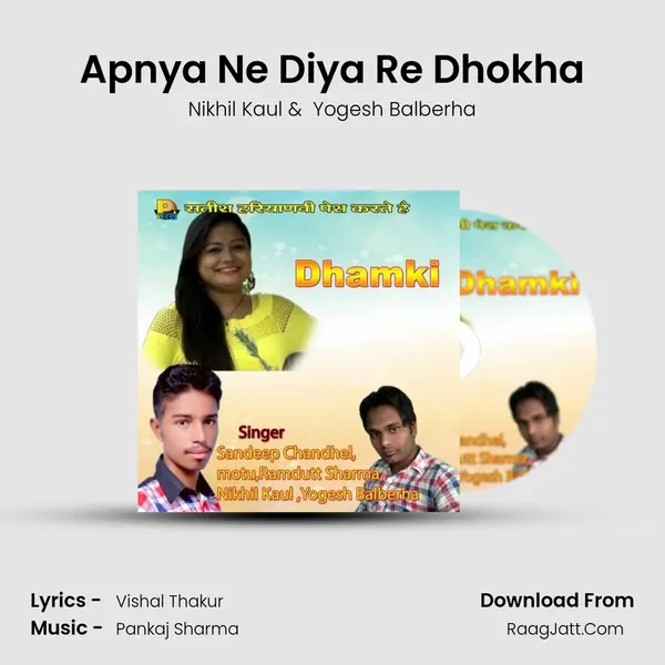 Apnya Ne Diya Re Dhokha MP3 Song by Nikhil Kaul Cover
