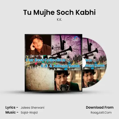 Tu Mujhe Soch Kabhi mp3 song
