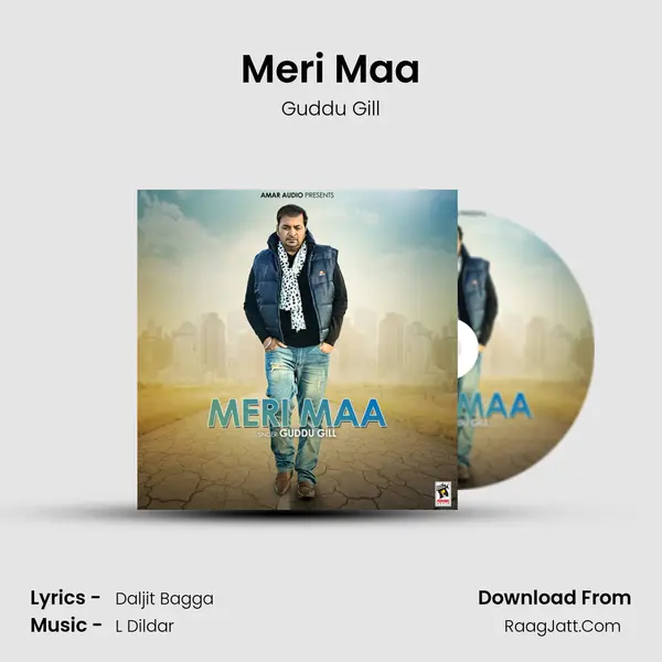 Meri Maa MP3 Song by Guddu Gill Cover