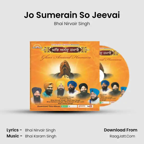 Jo Sumerain So Jeevai MP3 Song by Bhai Nirvair Singh Cover