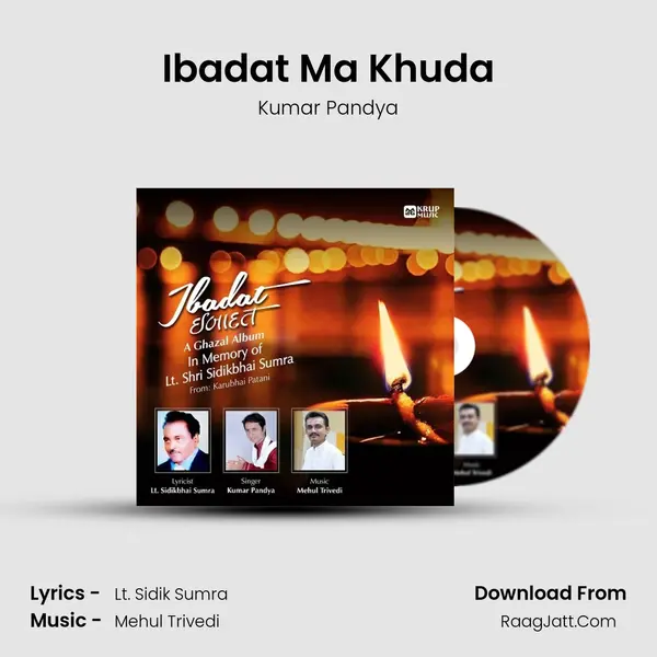 Ibadat Ma Khuda MP3 Song by Kumar Pandya Cover