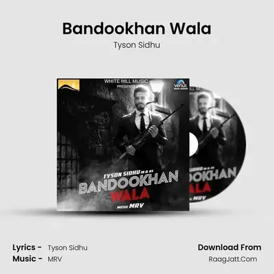 Bandookhan Wala MP3 Song by Tyson Sidhu Cover