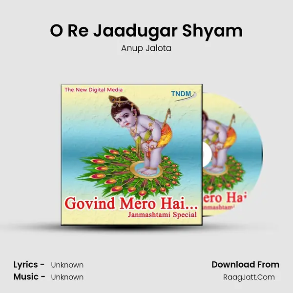 O Re Jaadugar Shyam MP3 Song by Anup Jalota Cover