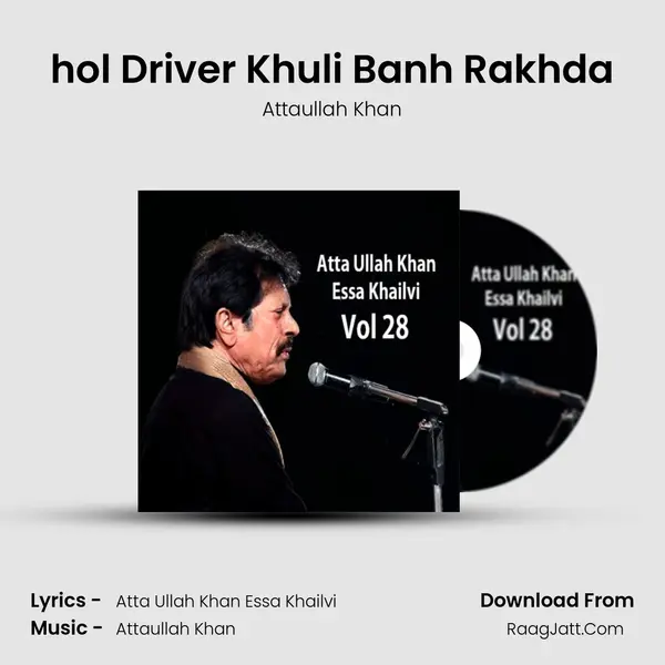 hol Driver Khuli Banh Rakhda MP3 Song by Attaullah Khan Cover