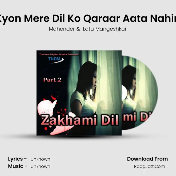 Kyon Mere Dil Ko Qaraar Aata Nahin MP3 Song by Mahender Cover