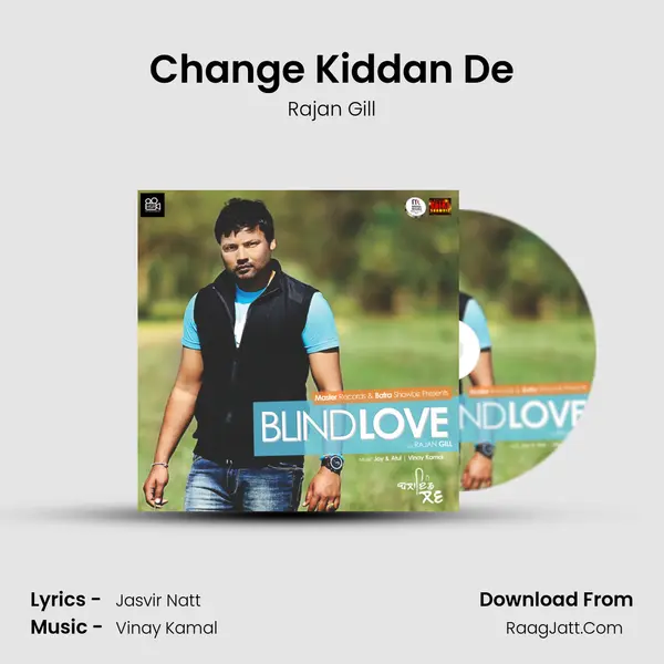 Change Kiddan De MP3 Song by Rajan Gill Cover
