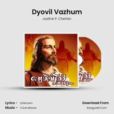 Dyovil Vazhum - Single - Justine P. Cherian