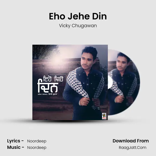 Eho Jehe Din - Vicky Chugawan