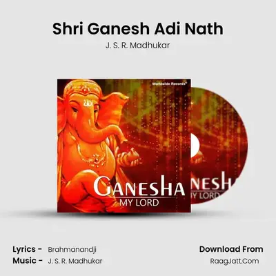 Shri Ganesh Adi Nath MP3 Song by J. S. R. Madhukar Cover