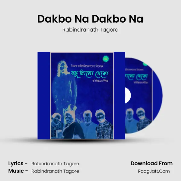 Dakbo Na Dakbo Na MP3 Song by Rabindranath Tagore Cover