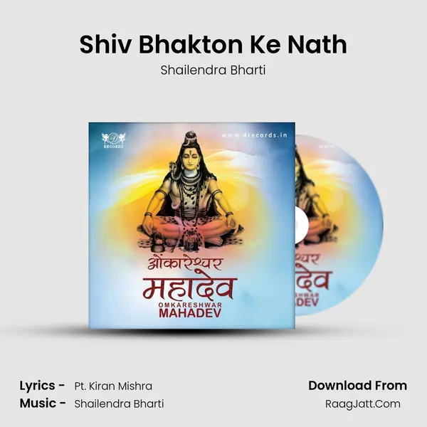 Shiv Bhakton Ke Nath MP3 Song by Shailendra Bharti Cover