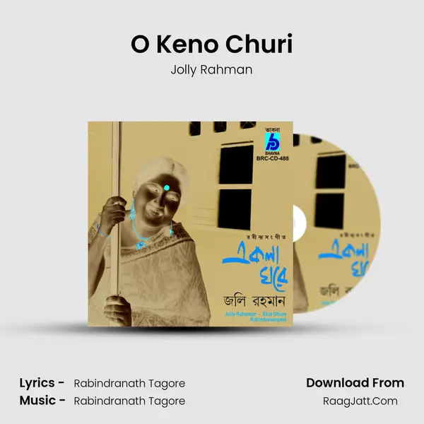 O Keno Churi MP3 Song by Jolly Rahman Cover