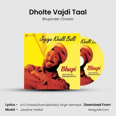 Dholte Vajdi Taal MP3 Song by Bhupinder Chawla Cover