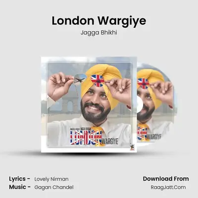London Wargiye MP3 Song by Jagga Bhikhi Cover