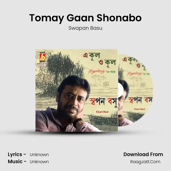 Tomay Gaan Shonabo MP3 Song by Swapan Basu Cover