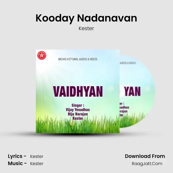 Kooday Nadanavan MP3 Song by Kester Cover