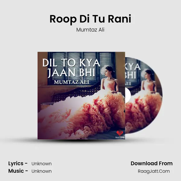 Roop Di Tu Rani MP3 Song by Mumtaz Ali Cover